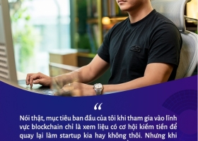 CEO Ninety Eight Nguyễn Thế Vinh kể chuyện 2 lần ‘phá sản’ và khởi nghiệp lần 3 tạo sản phẩm blockchain Top 5 thế giới